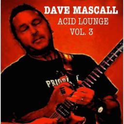 2015 Dave Mascall - Acid Lounge, Vol. 3 (2015) [MP3 [CD]