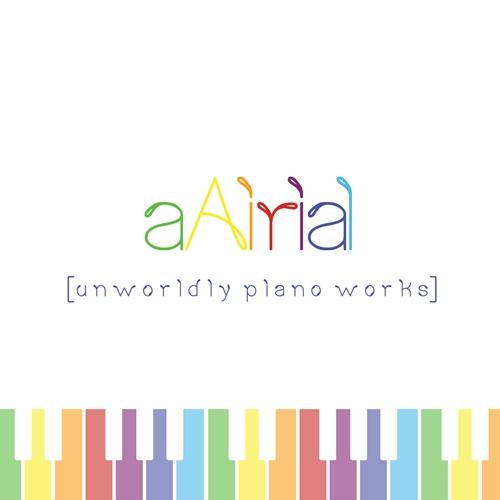 (Modern Classical) [WEB] aAirial - Unworldly Piano Works - 2014, FLAC (tracks), lossless