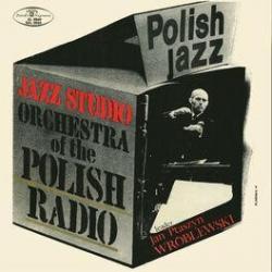 1969 Jazz Studio Orchestra Of The Polish Radio - feat. Jan Ptaszyn Wroblewski (Polish Jazz, Vol. 19) {Warner Music} [16-44,1]