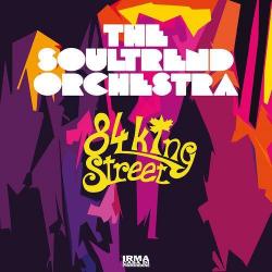 2017 Papik, The Soultrend Orchestra - 84 King Street {Irma} [16-44,1]