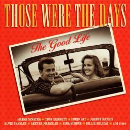 2015 VA - Those Were The Days: The Good Life [CD]