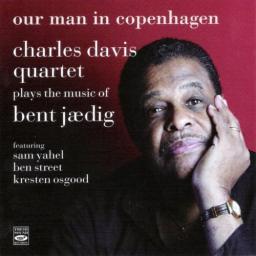 2010 Charles Davis Quartet - Plays The Music Of Bent Jaedig {2006} [CD]