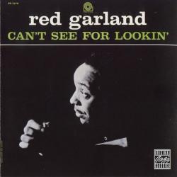 1963 Red Garland - Can't See for Lookin' (1996) {Prestige-OJC} [CD]