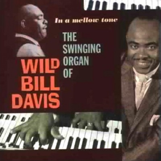 1971 Wild Bill Davis - The Swinging Organ Of Wild Bill Davis - In A Mellow Tone {Fresh Sound} [CD]