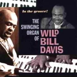 1960 The Swinging Organ Of Wild Bill Davis - In The Groove! {Fresh Sound} [CD]