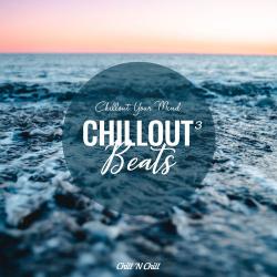 2022 VA - Chillout Beats 3 (Chillout Your Mind) {Chill 'N Chill} [16-44,1]