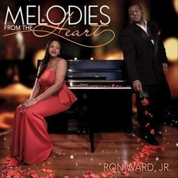 2018 Ron Ward Jr. - Melodies from the Heart [CD]