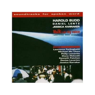 (ambient) Harold Budd / Daniel Lentz / Jessica Karraker - Walk Into My Voice - 1998, FLAC (image+.cue), lossless