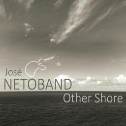 2017 Jose Neto Band - Other Shore [CD]