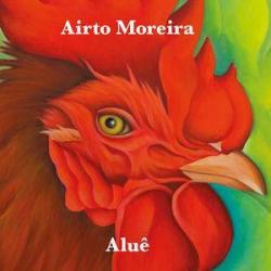 2017 Airto Moreira - Alu&ecirc; {Tratore} [16-44,1]