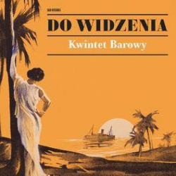 2020 Kwintet Barowy - Do Widzenia {GAD} [16-44,1]