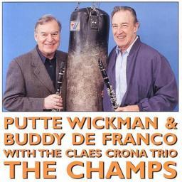 2012 Putte Wickman & Buddy DeFranco - The Champs [CD]