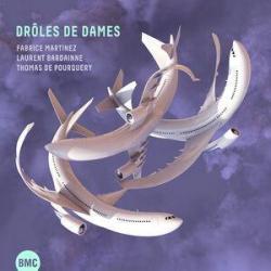 2021 Fabrice Martinez, Laurent Bardainne, Thomas de Pourquery - Dr&ocirc;les De Dames {Budapest Music Center} [16-44,1]