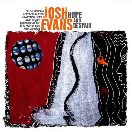 2015 Josh Evans - Hope and Despair {Passin' Thru} [16-44,1]