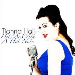2015 Tianna Hall - Hit Me With A Hot Note [CD]