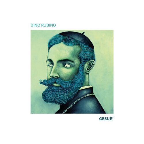 2022 Dino Rubino - Gesuè {Tǔk Music} [24-88,2]