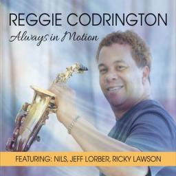 2015 Reggie Codrington - Always In Motion (feat. Ricky Lawson & Clydene Jackson) (2015) [MP3 [CD]