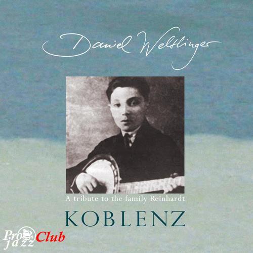 (Gypsy, Swing) Daniel Weltlinger - Koblenz: A Tribute to the Family Reinhardt - 2014, MP3, 320 kbps