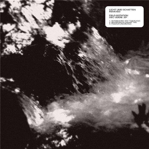 2009 Field Rotation - Licht Und Schatten Remixed [16-44,1]