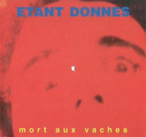 1998 Etant Donnes - Mort Aux Vaches: Le Sang Est Le Mur De L'&Eacute;toile [CD]