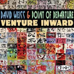 2013 David Weiss & Point Of Departure - Venture Inward [CD]