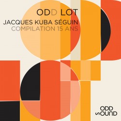 2005 Jacques Kuba S&eacute;guin - ODD LOT - Compilation 15 ans {Odd Sound} [24-44,1]