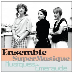 2023 Ensemble SuperMusique - Musiques &Eacute;meraude {Ambiances Magn&eacute;tiques} [24-48]