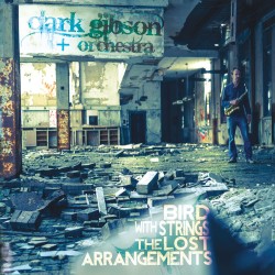 2015 Clark Gibson - Bird With Strings: The Lost Arrangements {Clark Gibson} [16-44,1]