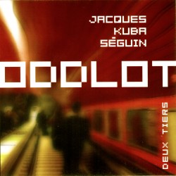 2010 Jacques Kuba Seguin - ODD LOT: Deux Tiers {Odd Sound} [16-44,1]