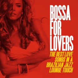 2014 VA - Bossa for Lovers (The Best Love Songs in a Brazilian Jazz Lounge Touch) {Irma} [16-44,1]