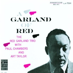 1956 Red Garland Trio - A Garland of Red (1991) {Prestige, OJC} [CD]