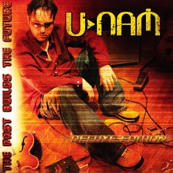 2005 U-Nam - The Past Builds the Future (Deluxe Edition) {Skytown} [16-44,1]
