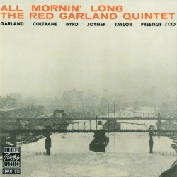 1957 The Red Garland Quintet - All Mornin' Long (1987) {Prestige-OJC} [CD]