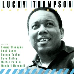 1965 Lucky Thompson - Happy Days (1994) {Prestige} [16-44,1]