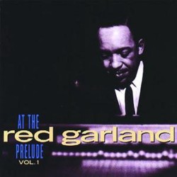 1971 Red Garland - Red Garland at the Prelude, Vol 1 (1994) {Prestige} [CD]