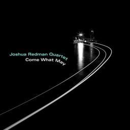 (Post-Bop, Straight-Ahead Jazz) [CD] Joshua Redman Quartet - Come What May - 2019, FLAC (tracks+.cue), lossless